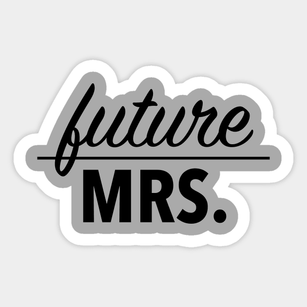 future mrs (black) Sticker by nerdalrt